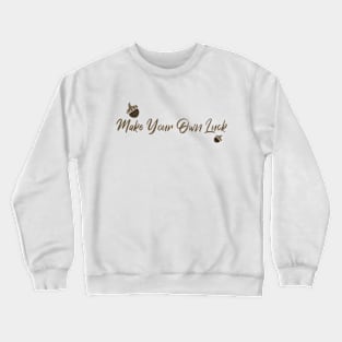 good luck charm and acorns Crewneck Sweatshirt